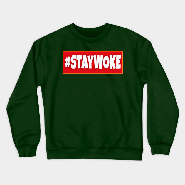 Stay WOKE - Double-sided Crewneck Sweatshirt by SubversiveWare